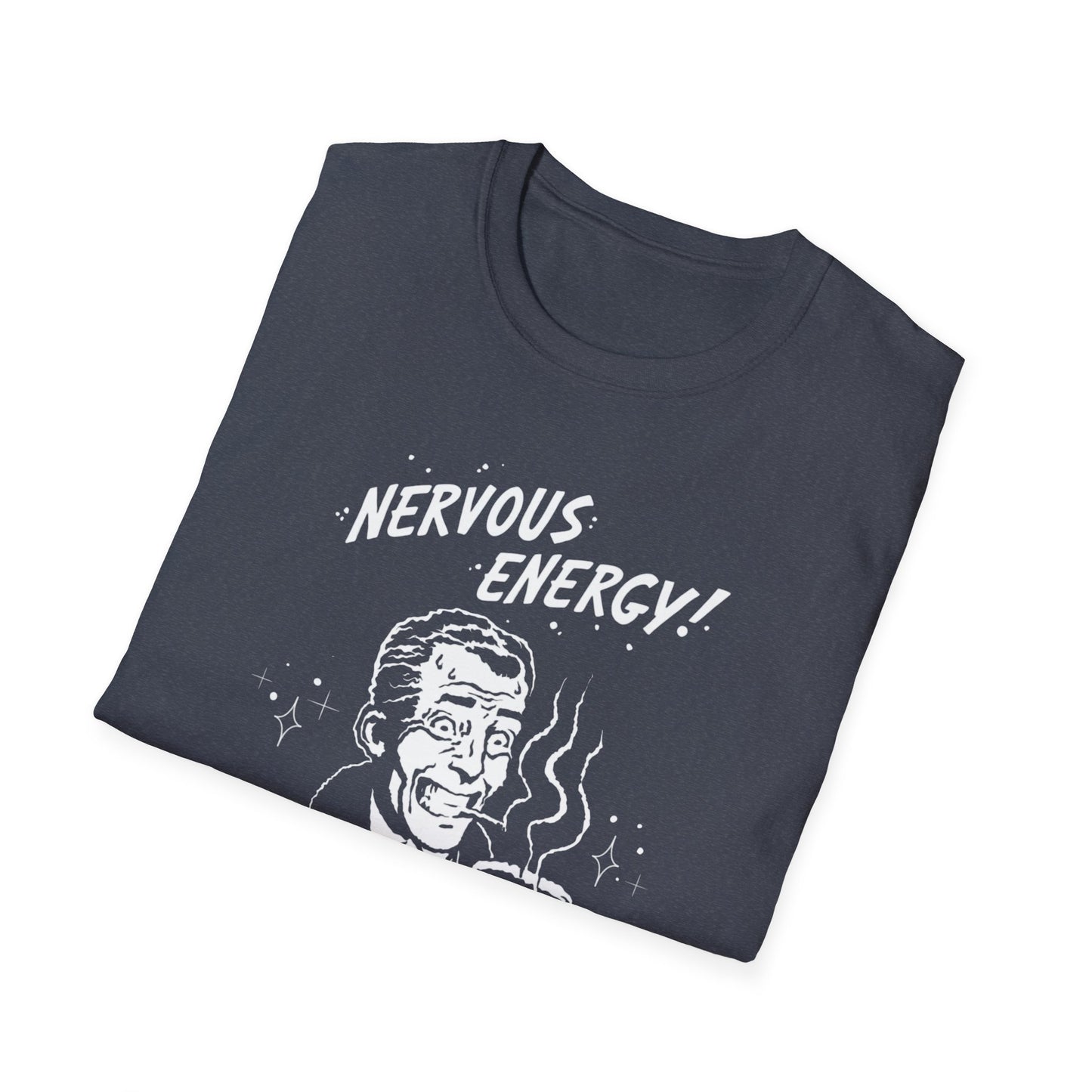 Nervous Energy! Softstyle T-Shirt