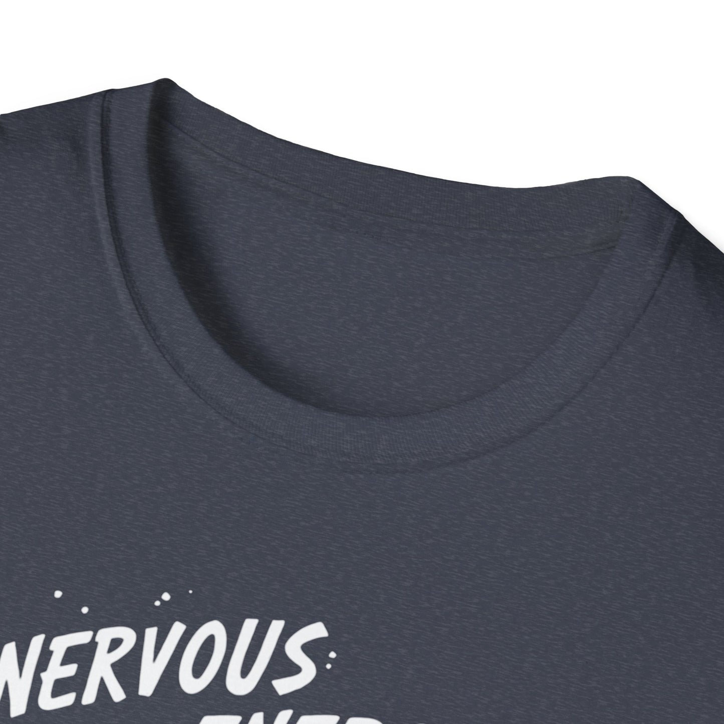 Nervous Energy! Softstyle T-Shirt