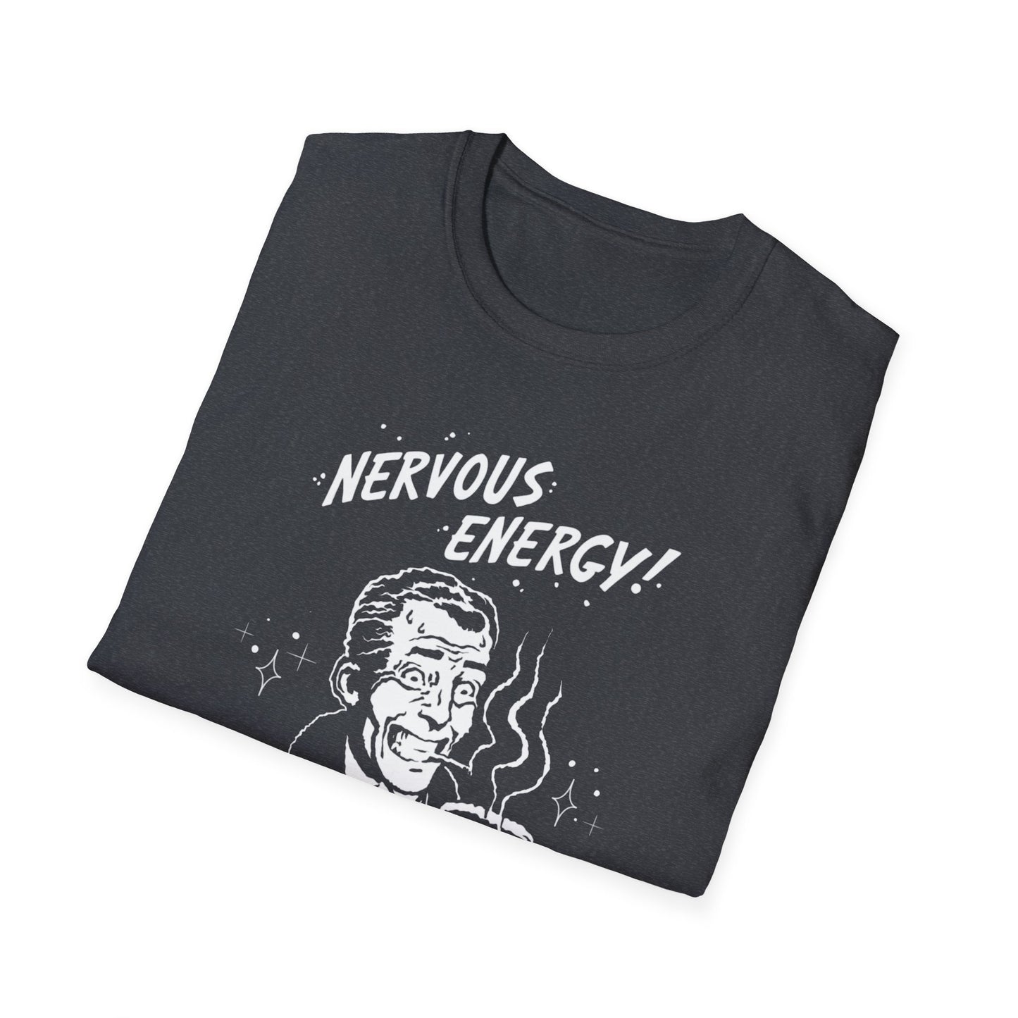 Nervous Energy! Softstyle T-Shirt