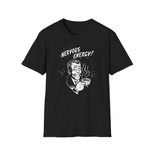 Nervous Energy! Softstyle T-Shirt